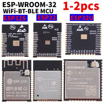 Плата разработки ESP-WROOM-32 ESP32 ESP32S ESP32U WiFi + Bluetooth Со сверхнизким энергопотреблением Двухъядерный Беспроводной модуль ESP32